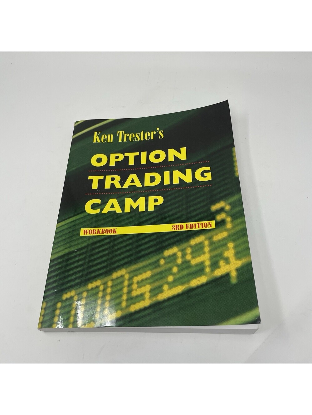 Ken Trester's Option Trading Camp Workbook (3rd Edition)